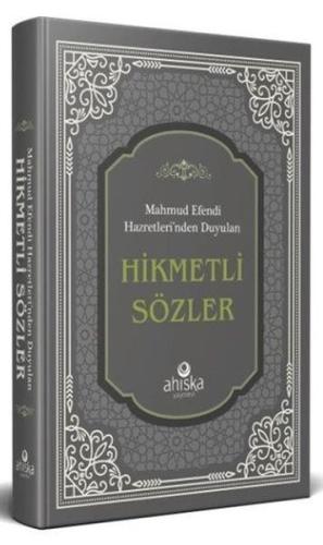 Mahmud Efendi Hazretleri'nden Duyulan Hikmetli Sözler - Gri Kapak (Ciltli)
