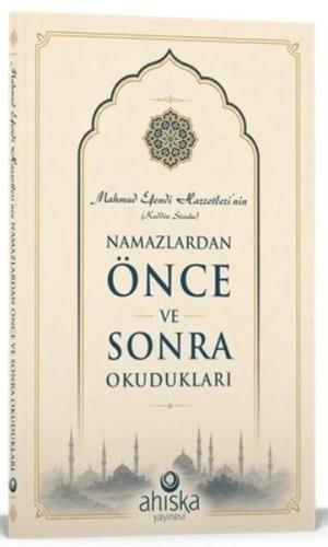 Mahmud Efendi Hazretlerinin Namazdan Önce ve Sonra Okudukları | Kitap 