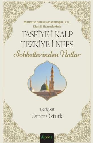 Mahmud Sami Ramazanoğlu Efendi Hazretlerinin Tasfiye-i Kalb ve Tezkiye