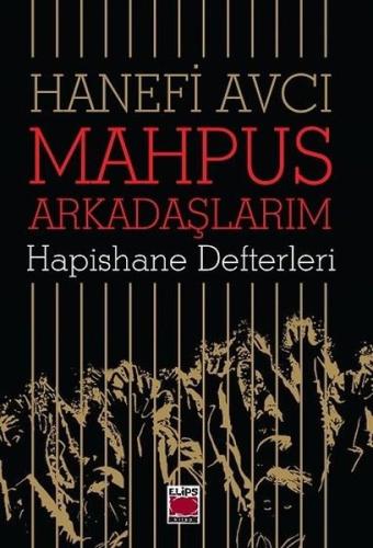Mahpus Arkadaşlarım-Hapishane Defterleri