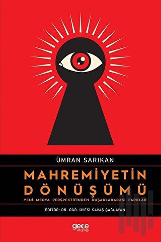 Mahremiyetin Dönüşümü - Yeni Medya Perspektifinden Kuşaklararası Farklar