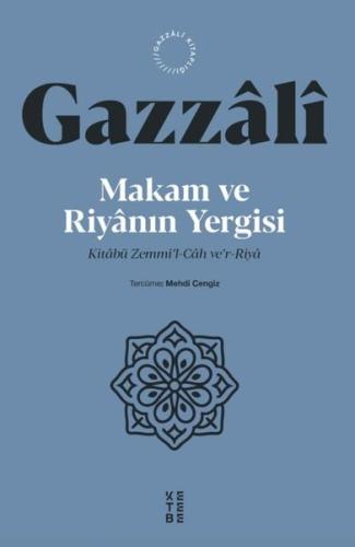 Makam ve Riyanın Yergisi - Kitabü Zemmi'l Cah Ve'r Riya | Kitap Ambarı