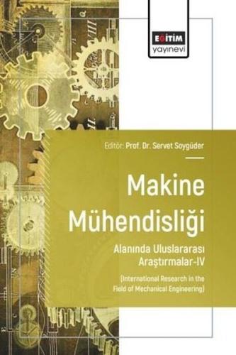 Makine Mühendisliği Alanında Uluslararası Araştırmalar 4 | Kitap Ambar