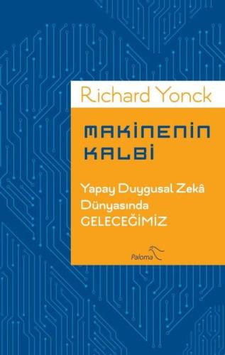 Makinenin Kalbi-Yapay Duygusal Zeka Dünyasında Geleceğimiz