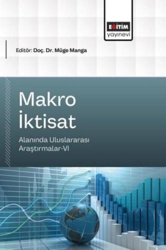 Makro İktisat Alanında Uluslararası Araştırmalar 6 | Kitap Ambarı
