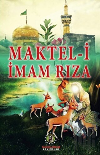 Maktel-i İmam Rıza | Kitap Ambarı