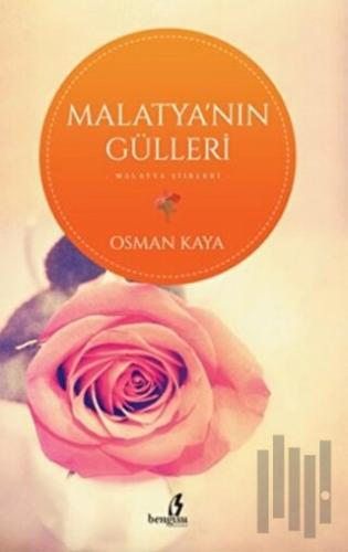 Malatya'nın Gülleri | Kitap Ambarı