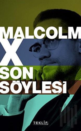 Malcolm X Son Söyleşi | Kitap Ambarı