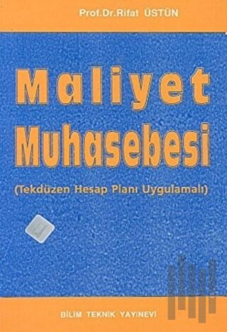 Maliyet Muhasebesi Tekdüzen Hesap Planı Uygulamalı