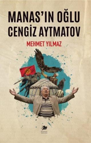 Manas'ın Oğlu Cengiz Aytmatov | Kitap Ambarı