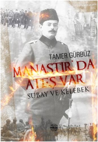 Manastır'da Ateş Var