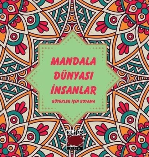 Mandala Dünyası İnsanlar - Büyükler İçin Boyama | Kitap Ambarı