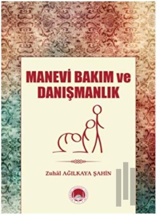 Manevi Bakım Ve Danışmanlık