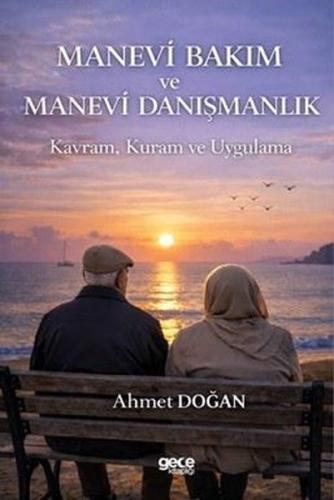 Manevi Bakım ve Manevi Danışmanlık - Kavram,Kuram ve Uygulama | Kitap 