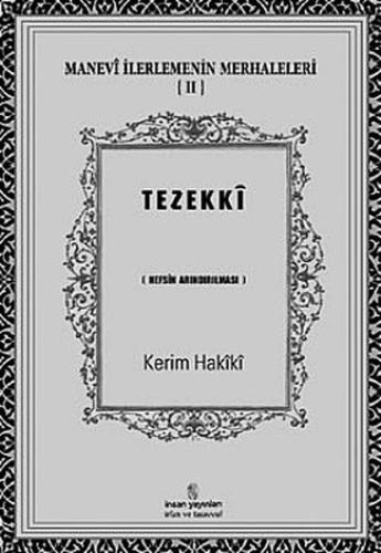 Manevi İlerlemenin Merhaleleri 2: Tezekki
