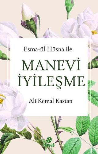 Manevi İyileşme - Esma-ül Hüsna İle