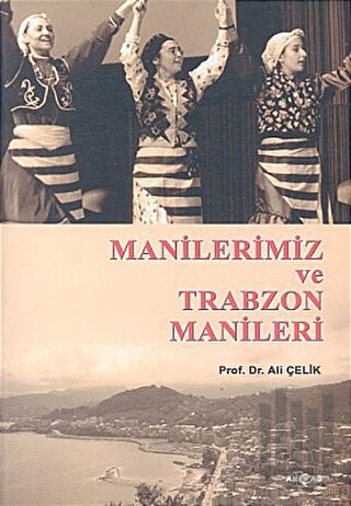 Manilerimiz ve Trabzon Manileri | Kitap Ambarı