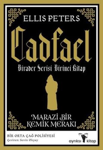 Marazi Bir Kemik Merakı - Cadfael Birader Serisi Birinci Kitap
