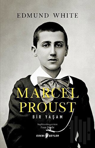 Marcel Proust: Bir Yaşam | Kitap Ambarı