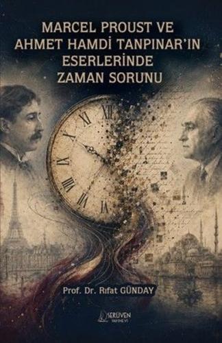 Marcel Proust ve Ahmet Hamdi Tanpınar'ın Eserlerinde Zaman Sorunu | Ki