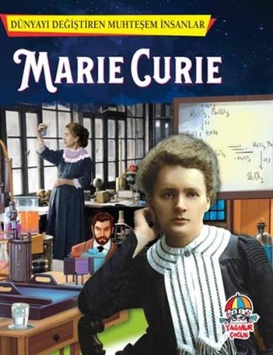 Marie Curie - Dünyayı Değiştiren Muhteşem İnsanlar | Kitap Ambarı