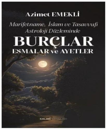 Marifetname İslam ve Tasavvufi Astroloji Düzleminde Burçlar Esmalar ve Ayetler