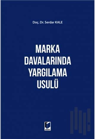 Marka Davalarında Yargılama Usülü (Ciltli)