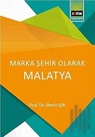 Marka Şehir Olarak Malatya | Kitap Ambarı