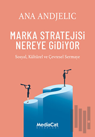 Marka Stratejisi Nereye Gidiyor | Kitap Ambarı