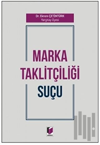 Marka Taklitçiliği Suçu