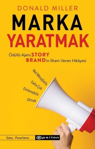 Marka Yaratmak - Ödüllü Ajans Story Brand'in İlham Veren Hikayesi