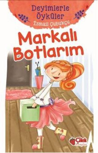 Markalı Botlarım - Deyimlerle Öyküler | Kitap Ambarı