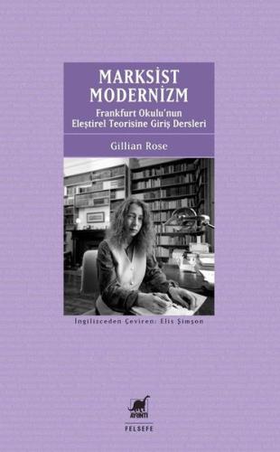 Marksist Modernizm: Frankfurt Okulu'nun Eleştirel Teorisine Giriş Ders