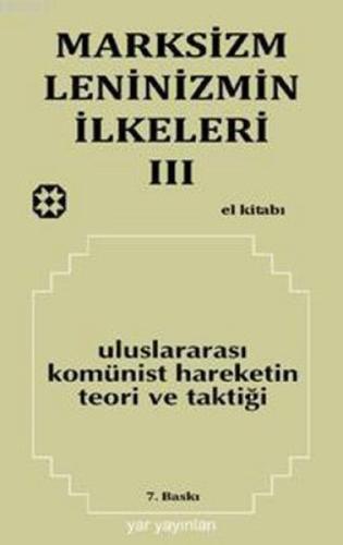 Marksizm Leninizmin İlkeleri 3 Uluslararası Komünist Hareketin Teori v