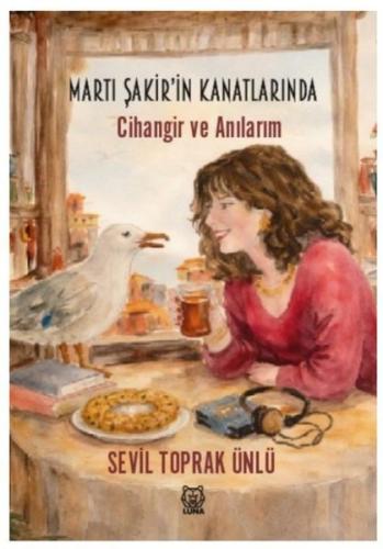 Martı Şakir'in Kanatlarında - Cihangir ve Anılarım