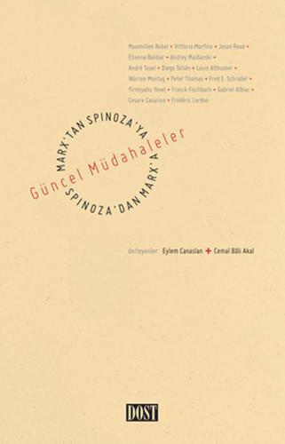 Marx'tan Spinoza'ya Spinoza'dan Marx'a: Güncel Müdahaleler