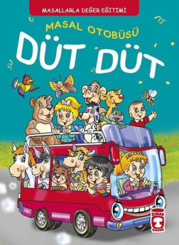 Masal Otobüsü Düt Düt - Masallarla Karakter Eğitimi (Fleksi Kapak) | K