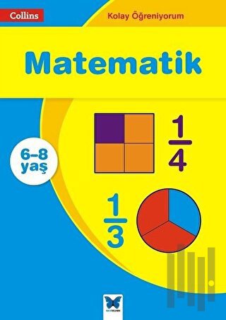 Matematik - Collins Kolay Öğreniyorum (6-8 Yaş) | Kitap Ambarı