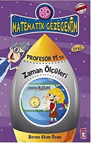 Matematik Gezegenim - Profesör Pi ile Zaman Ölçüleri