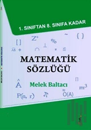 Matematik Sözlüğü - 1. Sınıftan 8. Sınıfa Kadar