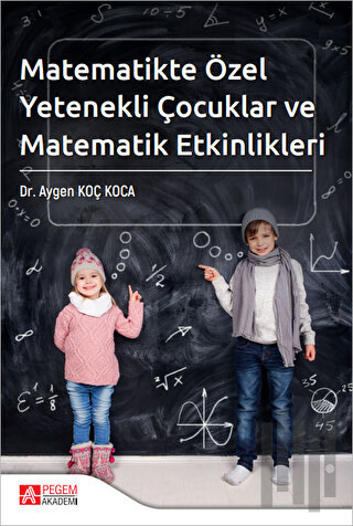 Matematikte Özel Yetenekli Çocuklar ve Matematik Etkinlikleri