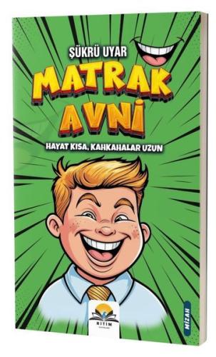 Matrak Avni - Hayat Kısa Kahkahalar Uzun | Kitap Ambarı