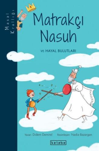 Matrakçı Nasuh ve Hayal Bulutları - Masal Krallığı | Kitap Ambarı