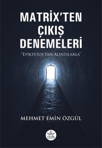 Matrix'ten Çıkış Denemeleri - Epiktetos'tan Alıntılarla | Kitap Ambarı