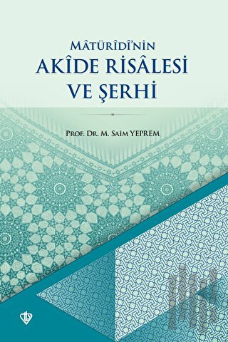 Matüridinin Akide Risalesi ve Şerhi