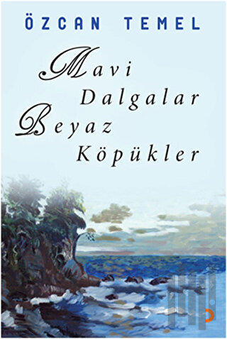 Mavi Dalgalar Beyaz Köpükler
