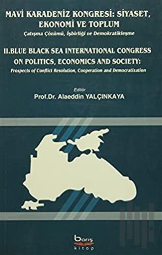 Mavi Karadeniz Kongresi: Siyaset, Ekonomi ve Toplum / Blue Black Sea I