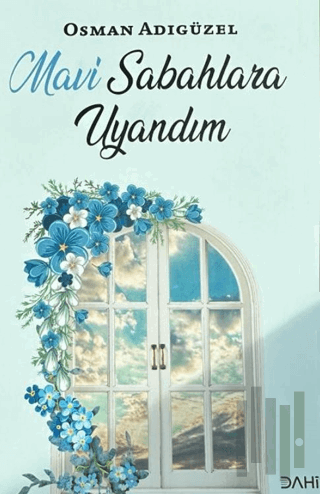 Mavi Sabahlara Uyandım | Kitap Ambarı