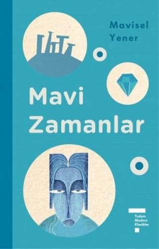 Mavi Zamanlar - Modern Klasikler | Kitap Ambarı