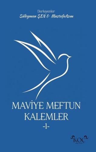 Maviye Meftun Kalemler 1 (Ciltli) | Kitap Ambarı
